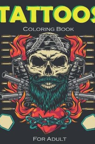 Cover of Tattoos Coloring Book for Adult