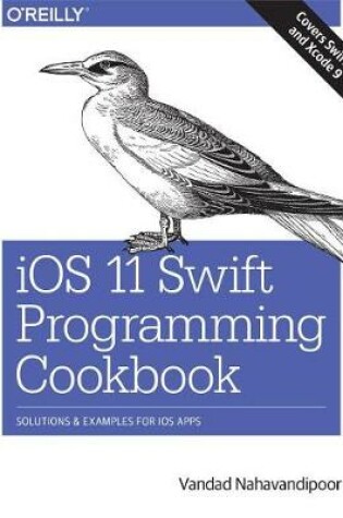 Cover of IOS 11 Swift Programming Cookbook