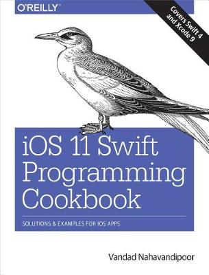 Book cover for IOS 11 Swift Programming Cookbook