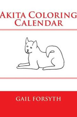 Cover of Akita Coloring Calendar