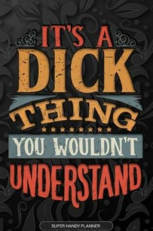 Cover of It's A Dick Thing You Wouldn't Understand