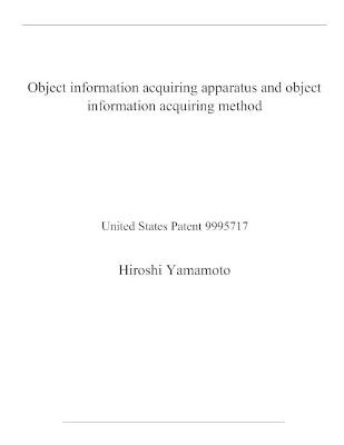 Book cover for Object information acquiring apparatus and object information acquiring method