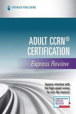Book cover for Adult CCRN (R) Certification Express Review