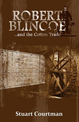 Book cover for Robert Blincoe and the Cotton Trade