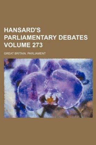 Cover of Hansard's Parliamentary Debates Volume 273