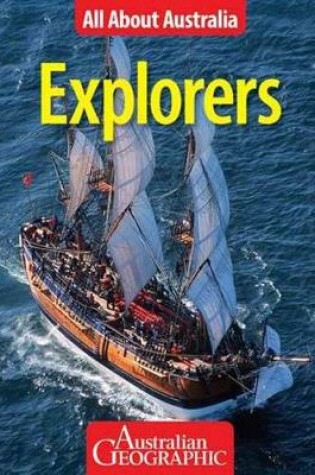 Cover of Explorers - All About Australia - Australian Geographic
