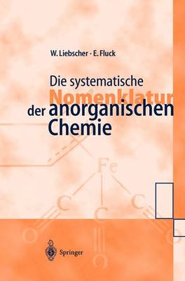 Book cover for Die systematische Nomenklatur der anorganischen Chemie