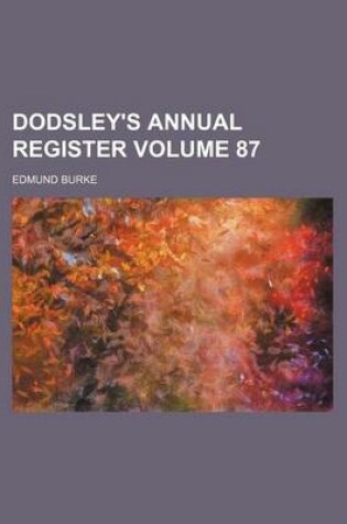 Cover of Dodsley's Annual Register Volume 87