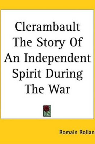 Cover of Clerambault the Story of an Independent Spirit During the War