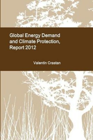 Cover of Global Energy Demand and Climate Protection, Report 2012