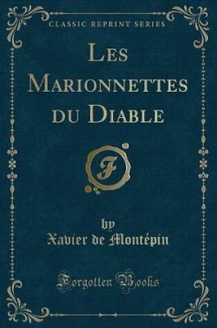 Cover of Les Marionnettes Du Diable (Classic Reprint)