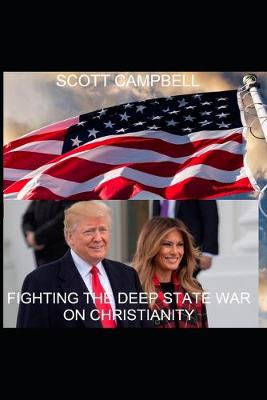 Book cover for Fighting the Deep State War on Christianity