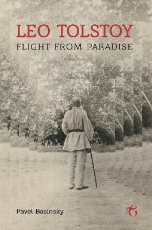 Cover of Leo Tolstoy - Flight from Paradise