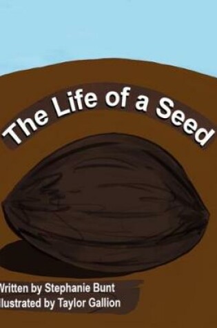 Cover of The Life of a Seed