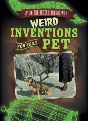 Cover of Weird Inventions for Your Pet