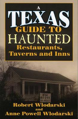 Book cover for Texas Guide to Haunted Restaurants, Taverns, and Inns