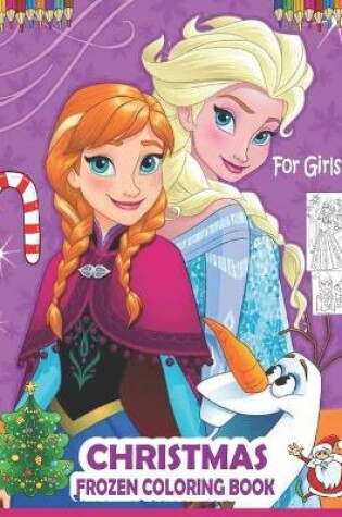 Cover of Christmas Frozen Coloring Book For Girls