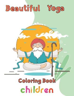 Book cover for Beautiful Yoga Coloring book Children