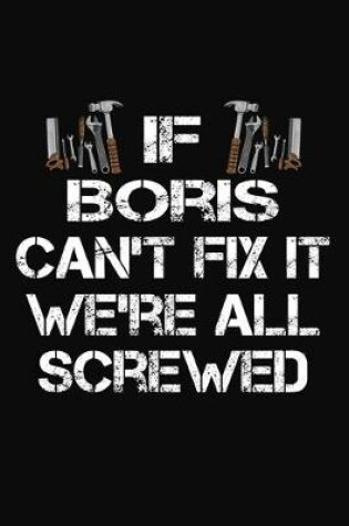 Cover of If Boris Can't Fix It We're All Screwed