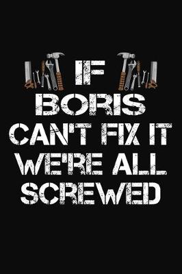 Book cover for If Boris Can't Fix It We're All Screwed