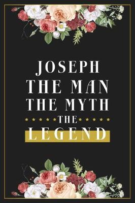 Book cover for Joseph The Man The Myth The Legend