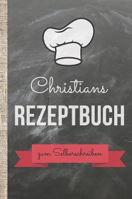 Book cover for Christians Rezeptbuch zum Selberschreiben