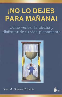 Book cover for No Lo Dejes Para Manana!