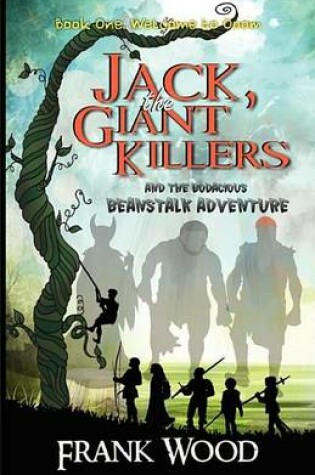 Cover of Jack, the Giant Killers and the Bodacious Beanstalk Adventure
