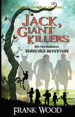Book cover for Jack, the Giant Killers and the Bodacious Beanstalk Adventure