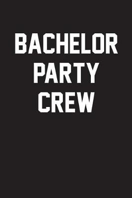 Book cover for Bachelor Party Crew