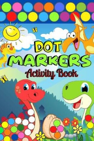 Cover of Dot Markers Activity Book