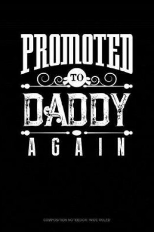 Cover of Promoted to Daddy Again