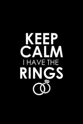 Book cover for Keep calm I have the rings