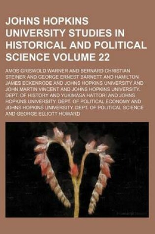 Cover of Johns Hopkins University Studies in Historical and Political Science Volume 22