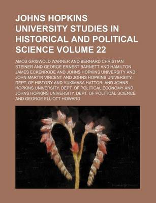 Book cover for Johns Hopkins University Studies in Historical and Political Science Volume 22