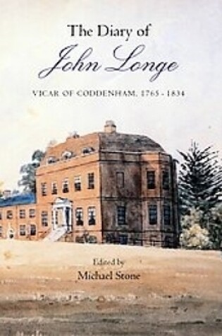 Cover of The Diary of John Longe, vicar of Coddenham, 1765-1834