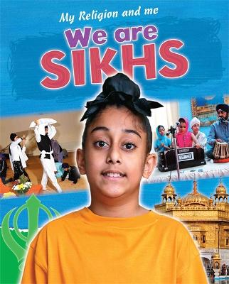 Book cover for My Religion and Me: We are Sikhs