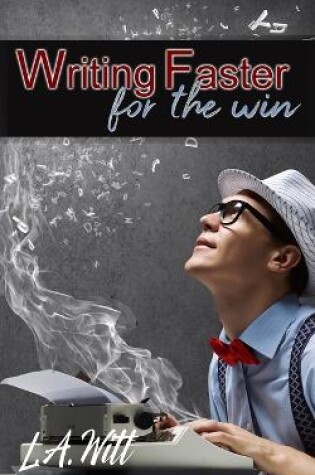 Cover of Writing Faster For the Win
