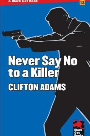 Cover of Never Say No to a Killer