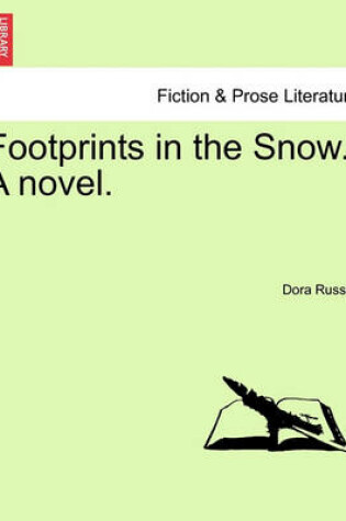 Cover of Footprints in the Snow. a Novel.