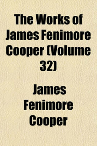 Cover of The Works of James Fenimore Cooper (Volume 32)