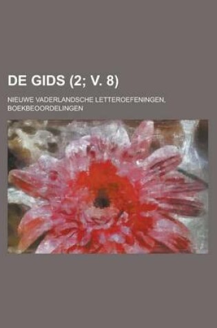 Cover of de Gids; Nieuwe Vaderlandsche Letteroefeningen, Boekbeoordelingen (2; V. 8 )