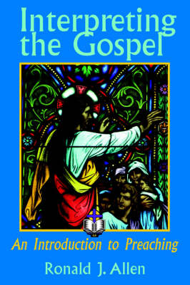 Book cover for Interpreting the Gospel; An Introduction to Preaching