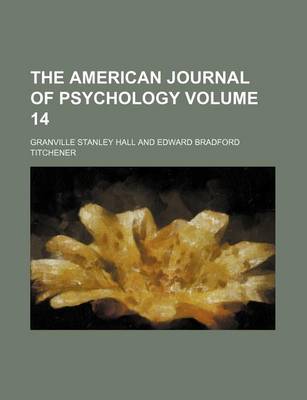 Book cover for The American Journal of Psychology Volume 14