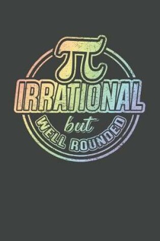 Cover of Pi Irrational but Well Rounded