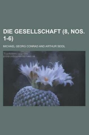 Cover of Die Gesellschaft (8, Nos. 1-6)