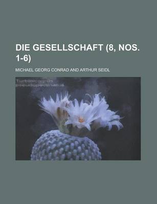 Book cover for Die Gesellschaft (8, Nos. 1-6)