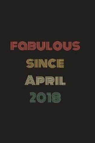 Cover of Fabulous Since April 2018