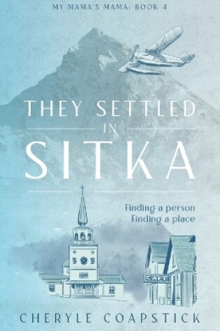 Cover of They Settled in Sitka