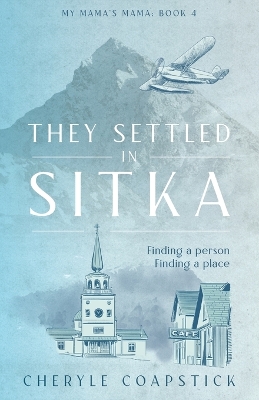 Book cover for They Settled in Sitka